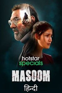 Download Masoom 2022 (Season 1) Hindi {Hotstar Series} WeB-DL || 480p [100MB] || 720p [250MB] || 1080p [1.5GB]