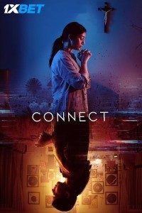 Download Connect (2022) Hindi Movie (Dubbed) WEB-DL || 480p [300MB] || 720p [750MB] || 1080p [1.6GB]