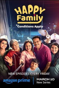 Download Happy Family Conditions Apply 2023 (Season 1) Hindi {Amazon Prime Series} WeB-DL || 480p [90MB] || 720p [230MB] || 1080p [1.5GB]