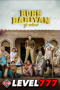 Download Buhey Bariyan (2023) Punjabi Movie HQ S-Print || 480p [400MB] || 720p [1GB] || 1080p [2.8GB]