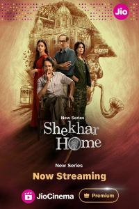 Download Shekhar Home (2023) (Season 1) Hindi {Jio Cinema} WEB-DL || 480p [150MB] || 720p [300MB] || 1080p [750MB]